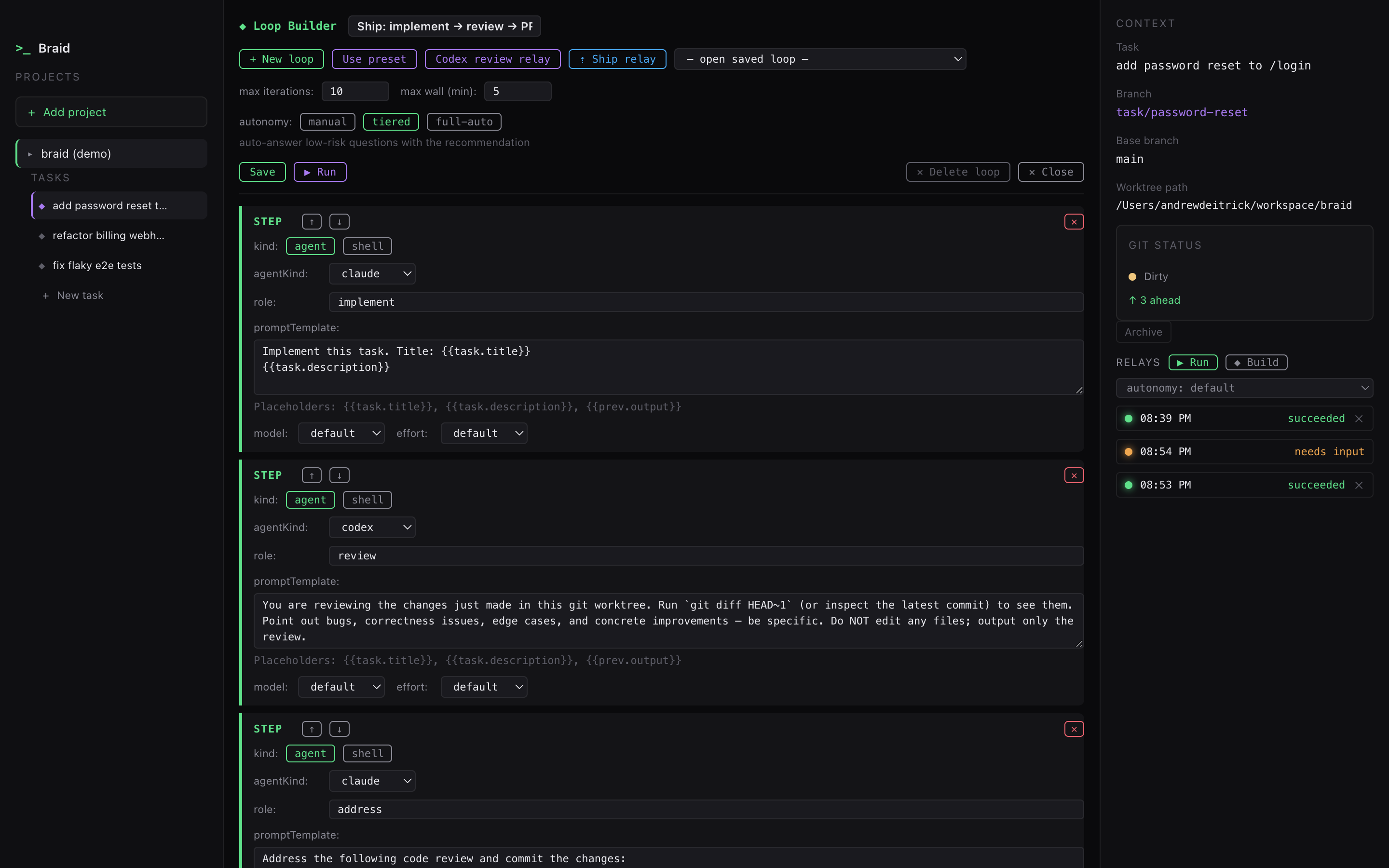The Braid loop builder: agent and shell steps with roles, prompt templates, per-step model overrides, and an autonomy control